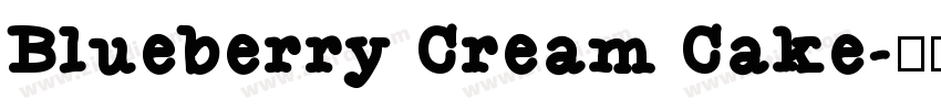 Blueberry Cream Cake字体转换